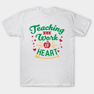 Educator's Heart: Teaching is a Work of Heart T-Shirt